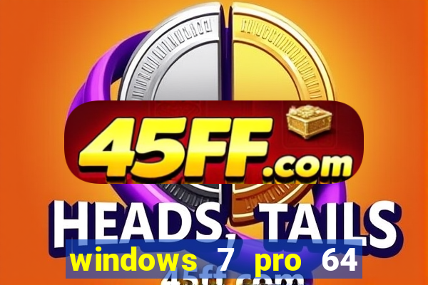 windows 7 pro 64 bits iso